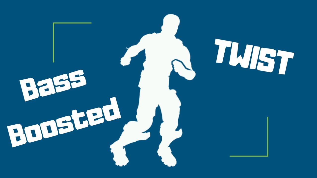 Twist... BASS BOOSTED