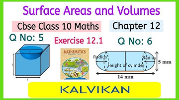 Cbse Class 10 Chapter 12 Surface Areas and Volumes Exercise 12.1 Question 5 & 6 in Tamil by Kalvikan