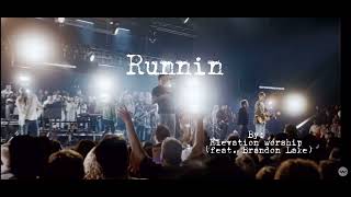 Runnin (feat. Brandon Lake)| Elevation Worship (Slowed+Reverb)
