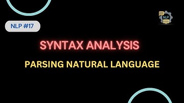 #17 || Parsing Natural language || Syntax Analysis || NLP ||
