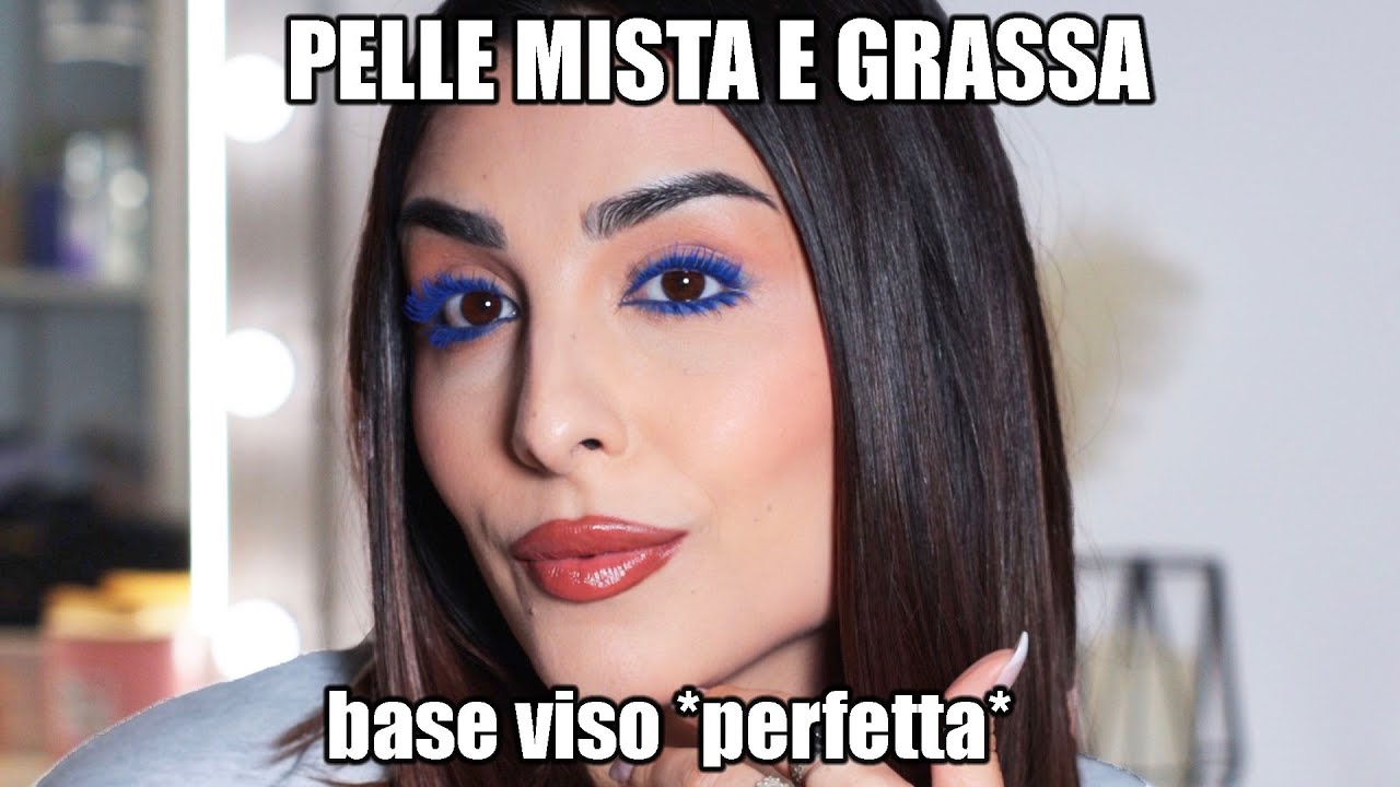 BASE VISO PERFETTA PER PELLE MISTA E GRASSA || AMBRA JESS