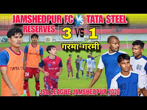 Tata Steel 🆚 Jamshedpur Fc Reserves | JSA League Jamshedpur 2026 Premier Division 