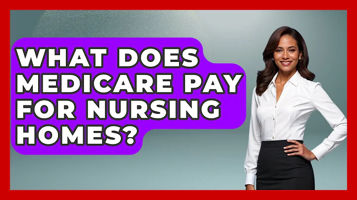 What Does Medicare Pay For Nursing Homes? - Nursing Knowledge Exchange