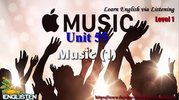 Learn English via Listening Level 1 Unit 56 Music 1
