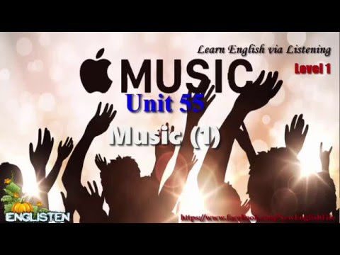 Learn English Via Listening Level 1 Unit 56 Music 1