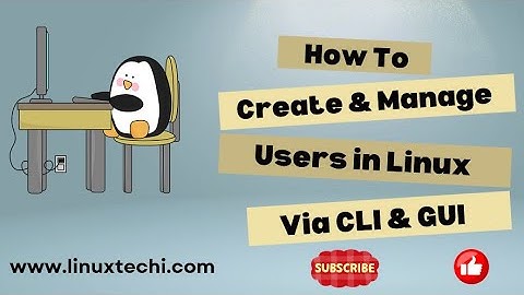 How to Create and Manage Users in Linux (CLI & GUI)
