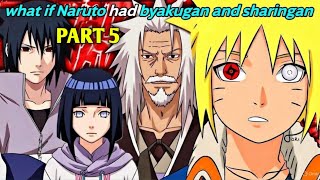  🔥What If Naruto Had Both Byakugan and Sharingan? 🔥 | Ultimate Naruto What If Scenario