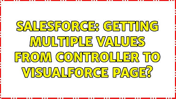 Salesforce: Getting multiple values from controller to visualforce page?