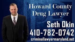 Howard County Drug Lawyer | Drug Attorney in Howard County | Seth Okin