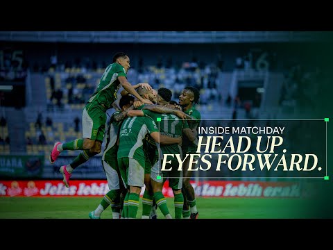 HEAD UP. EYES FORWARD | INSIDE MATCHDAY | PERSEBAYA VS GARUDAYAKSA FC