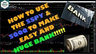 HOW TO USE THE SPY AND THE QQQ IN DAY TRADING TO MAKE HUGE BANK!!! (Easier than you think)