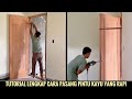 Cara pasang pintu kayu pada kusen rumah