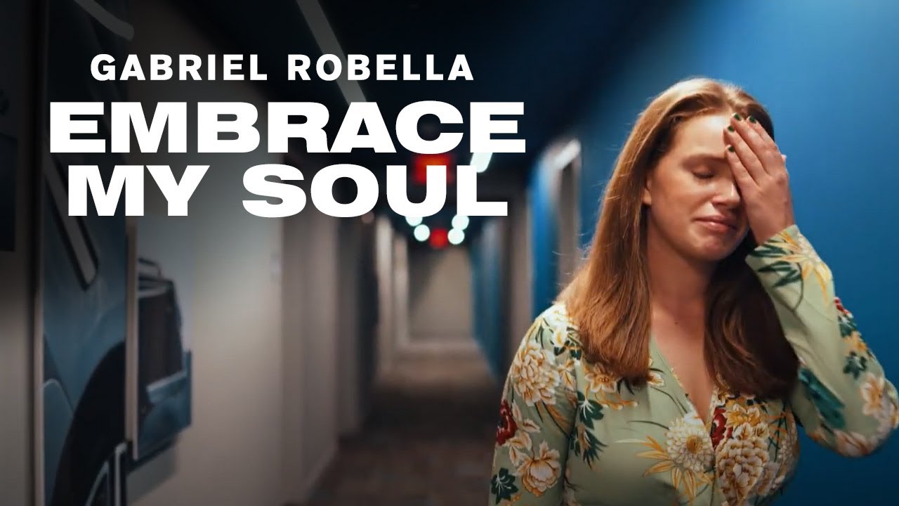 Gabriel Robella  - Embrace My Soul