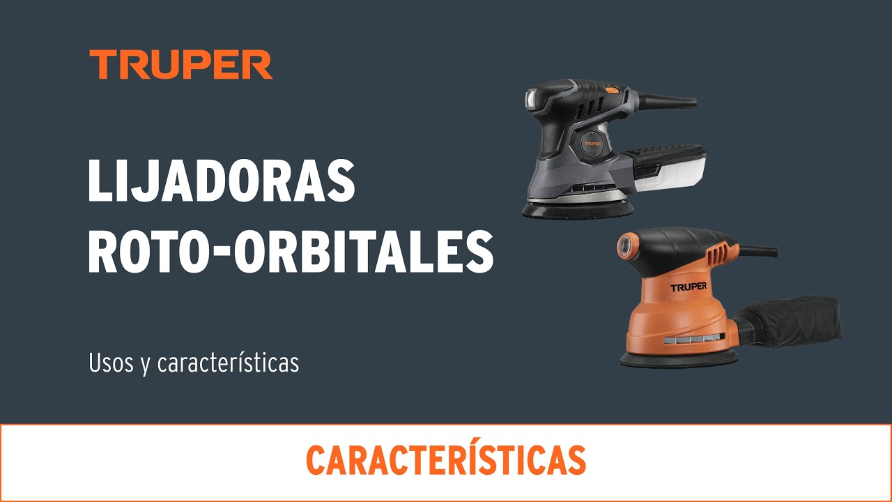 Funciones y detalles de las Lijadoras Roto-Orbitales Truper. - YouTube