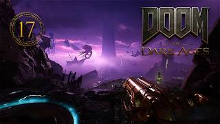 DOOM The Dark Ages – Chapter 17 Walkthrough Gameplay | Full Mission