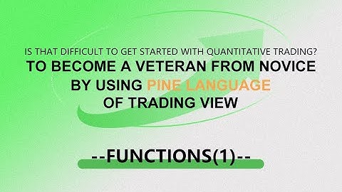 On FMZ Pine Script Tutorial -- Functions(1)