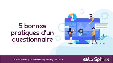 Webinaire 5 Bonnes pratiques pour un questionnaire efficace_19 05 22