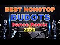 NEW BEST NONSTOP BUDOTS REMIX 2020