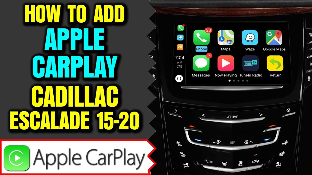 Cadillac Escalade Apple CarPlay Add Apple CarPlay Android Auto to