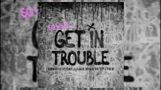Dimitri Vegas & Like Mike vs Vini Vici - Get In Trouble (So What)
