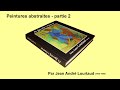 Ref:Myf6LyQlXTc 160 peintures abstraites - partie 2