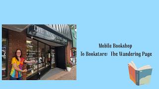 Mobile Bookshop To Bookstore The Wandering Page #indiebookstore