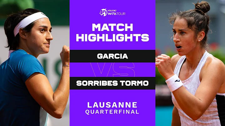 Caroline Garcia vs. Sara Sorribes Tormo | 2022 Lau...