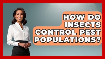 How Do Insects Control Pest Populations? | Insects and Invaders
