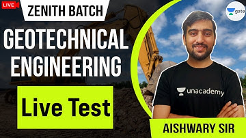 Live Test | L:24 | Zenith Batch | Geotechnical Engineering | GATE Exam | Aishwary Sir