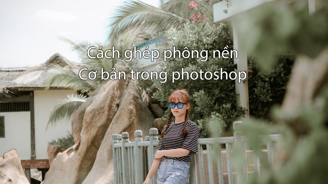 Cách Ghép Phông Nền Cơ Bản Bằng Photoshop | Aphoto