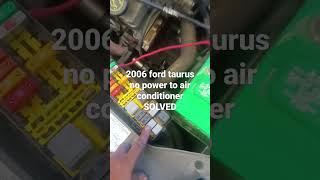 2006 Ford Taurus no power to ac compressor solved 2006 Ford Taurus no power to ac compressor solved