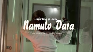 Lady Lina Ft Kaby - Namulo Dara