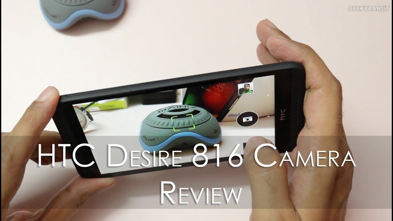 HTC Desire 816 13 MP Camera Review with Pics & Video Samples 