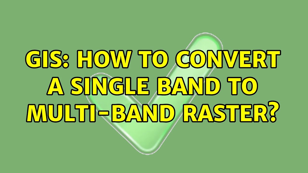 GIS: How to convert a single band to multi-band raster? - YouTube