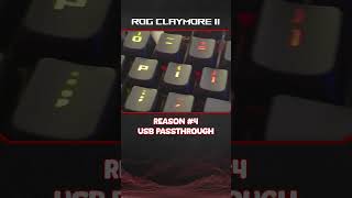 6 reasons why you should get the ASUS ROG Claymore II! #asusrog #gamingkeyboard