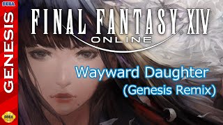 Wayward Daughter (Genesis Remix) - Final Fantasy XIV: Stormblood