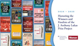 The 2025 J. Anthony Lukas Prize Project Awards Ceremony - 5/6/2025