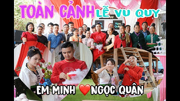 Toàn Cảnh Lễ Vu Quy Cô Dâu Em Minh&Chú Rể Ngọc Quân||Tại Bản Ta Tú-Xã Mường É- Sơn La.