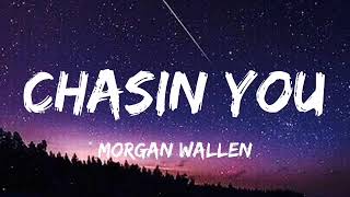 Morgan Wallen - Chasin You (Lyrics)