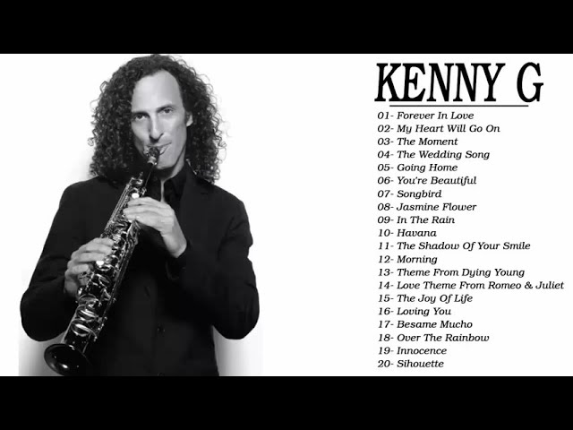 Best of Kenny G Full Album - Kenny G Greatest Hits Collection 2020 class=
