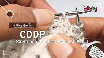 Knitting How To: CDDP (Centered Double Decrease Purl)