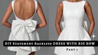 HOW TO CUT AND SEW A SIMPLE BACKLESS DRESS WITH BIG BOW | Pattern making tutorial | Part 1