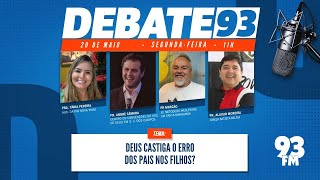 Castigo - Deus castiga o erro dos pais nos filhos?  - Debate 20/05/2024