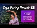 Day 1 of 4 days Yoga During Periods (Follow Along) | Yoga Sessions For Beginners