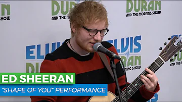 Ed Sheeran - "Shape of You" Acoustic | Elvis Duran Live