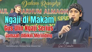 Gus Ulinnuha Terbaru Ngaji di Makam Jamaah Merinding