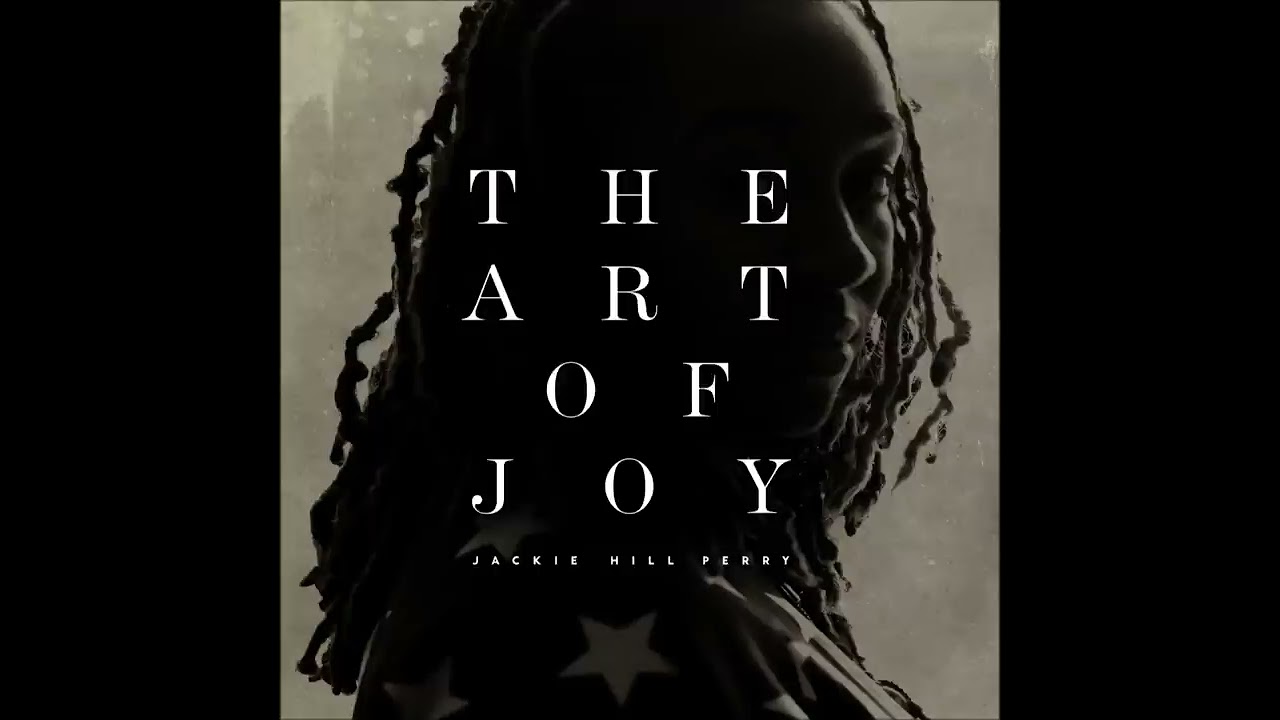 Jackie Hill Perry - Miss Fearful |#TheArtOfJoy @humblebeast