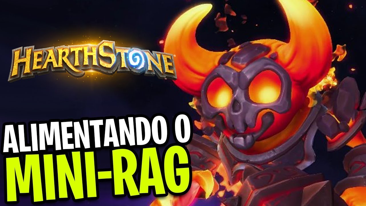 Hearthstone – ALIMENTANDO O MINI-RAGNAROS COM FORÇA! - YouTube