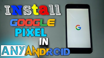 INSTALL GOOGLE PIXEL IN ANY ANDROID BOOT ANIMATION