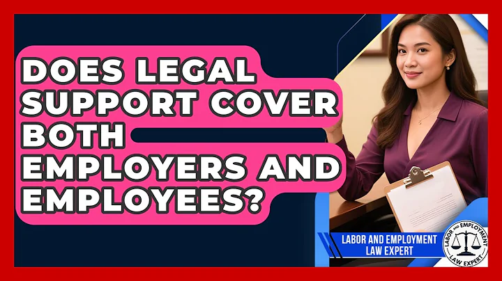 Does Legal Support Cover Both Employers and Employees? | Labor and Employment Law Expert News